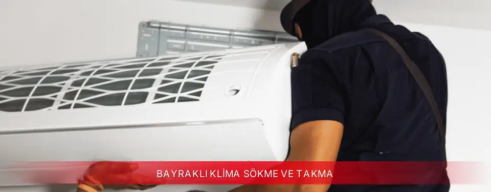 Bayraklı İlçemi Fujitsu Klima Sökme ve Takma